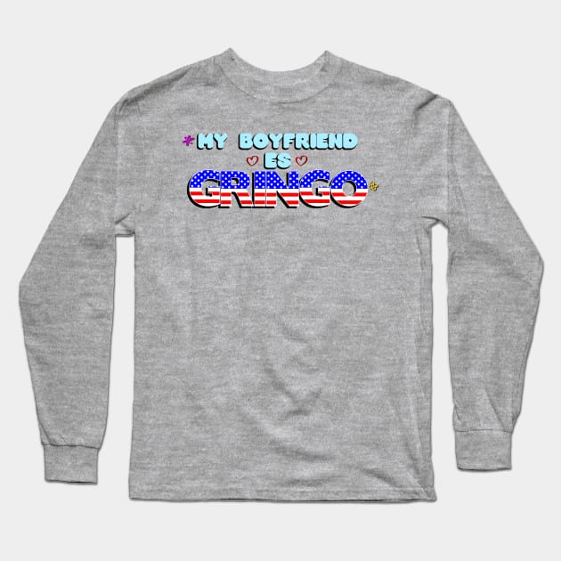 My BF es Gringo Long Sleeve T-Shirt by MiamiTees305